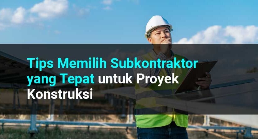 tips memilih subkontraktor