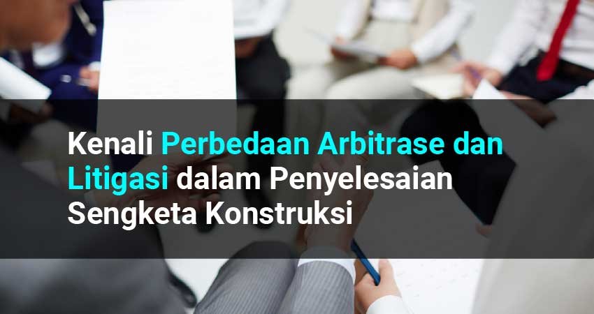 perbedaan arbitrase dan litigasi