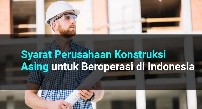perusahaan konstruksi asing