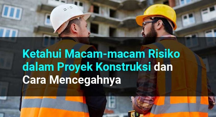 risiko proyek konstruksi