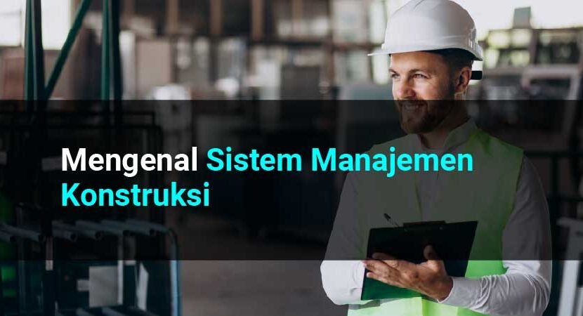 sistem manajemen konstruksi