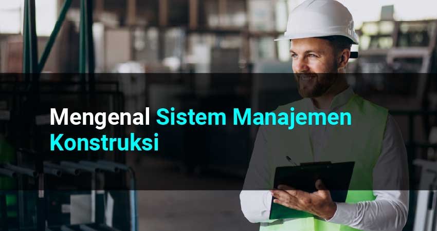 sistem manajemen konstruksi