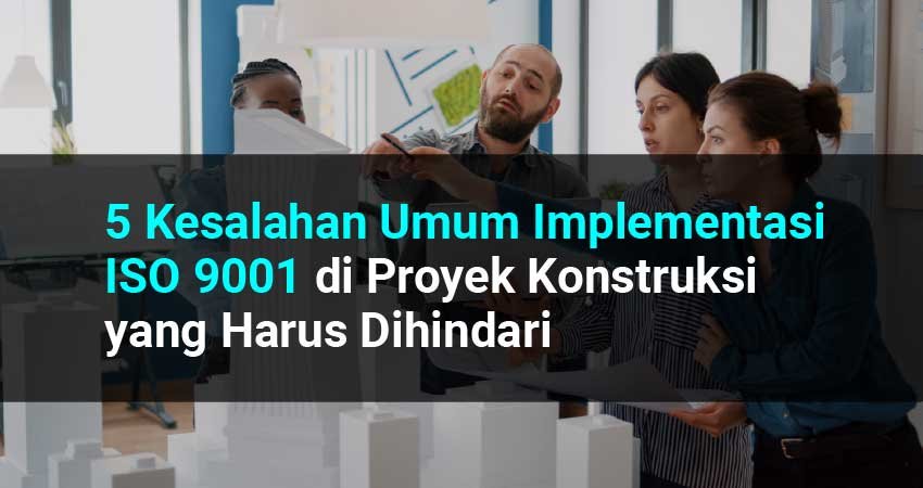 kesalahan implementasi iso 9001