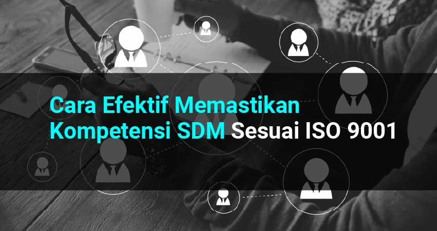 Kompetensi SDM Sesuai ISO 9001
