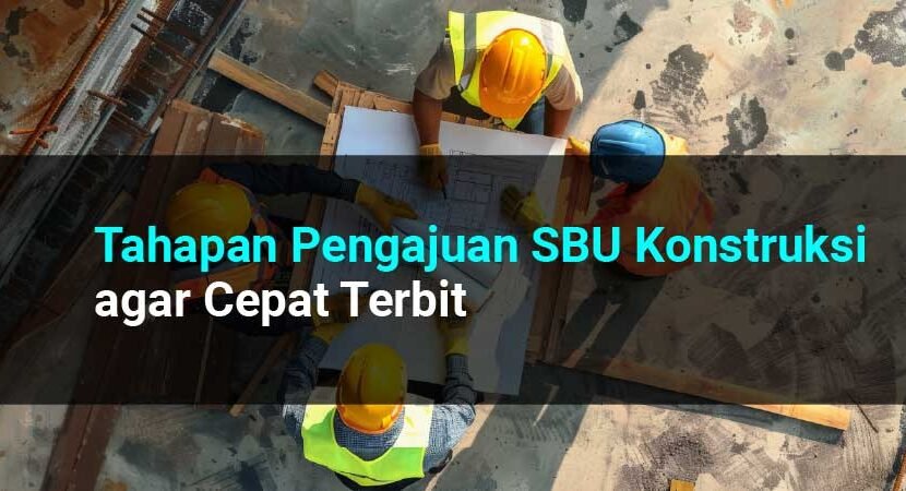 Tahapan Pengajuan SBU Konstruksi