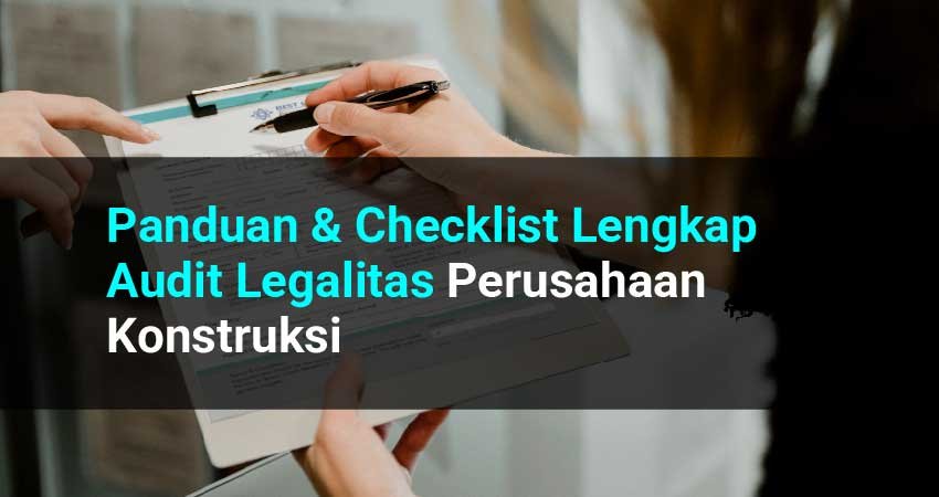 audit legalitas perusahaan konstruksi